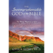 The Incomprehensible God of the Bible: The Many Mysteries of God Investigated and Clarified for Better Understanding