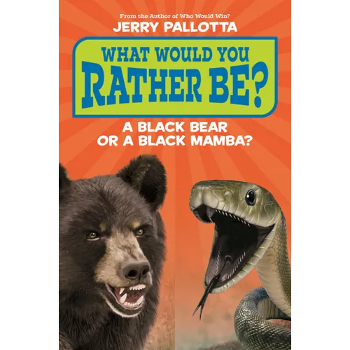 What Would You Rather Be? a Black Bear or a Black Mamba?