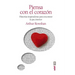 Piensa Con El Corazon