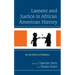 Lament and Justice in African American History: By the Rivers of Babylon