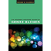 The Readers' Advisory Guide to Genre Blends