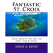 Fantastic St. Croix: To much to do in one vacation