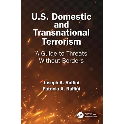 U.S. Domestic and Transnational Terrorism: A Guide to Threats Without Borders