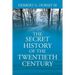 The Secret History of the Twentieth Century