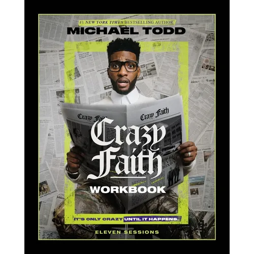 Crazy Faith Workbook: It's Only Crazy Until It Happens