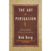 The Art of Persuasion: Winning Without Intimidation