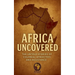 Africa Uncovered: The Untold Stories of Colonial Atrocities and Resistance