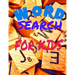 Word Search for Kids: Activity Workbook age 6 7 8 year olds to Keep Your Child Entertained for Hours, Games Word Search Large Print (8.5x11)