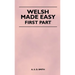 Welsh Made Easy - First Part