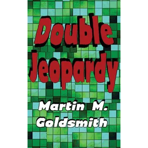 Double Jeopardy: A Classic Noir Novel of Crime, Punishment, and Legal Suspense