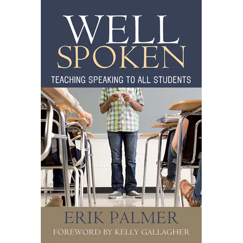 Well Spoken: Teaching Speaking to All Students