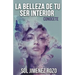 La Belleza de tu Ser Interior: Conócete