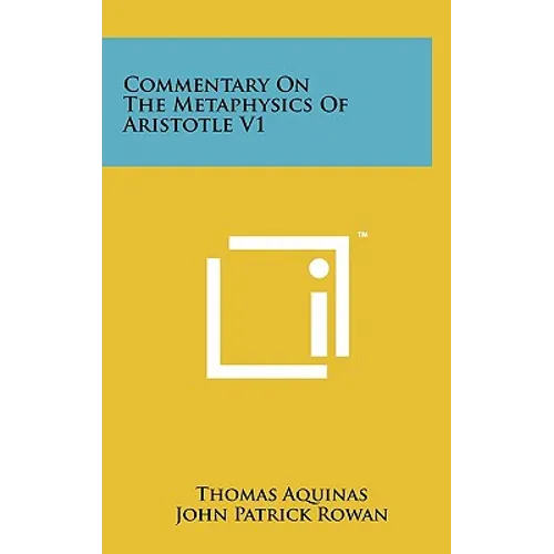 Commentary On The Metaphysics Of Aristotle V1