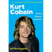 Kurt Cobain: "Oh Well, Whatever, Nevermind"