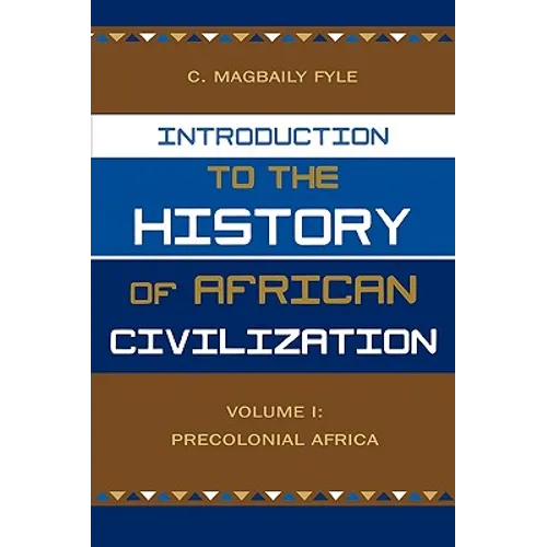 Introduction to the History of African Civilization: Volume 1: Precolonial Africa