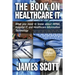 The Book on Healthcare IT: What you need to know about HIPAA, Hospital IT, and Healthcare Information Technology