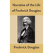 Narrative of the Life of Frederick Douglass: An American Slave, Written by Himself