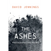 The Ashes: Photographs and Poems