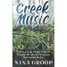 Creek Music: What a Year in the Woods Taught Me about Seasons, Surrender & Joy