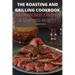 The Roasting and Grilling Cookbook