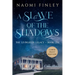 A Slave of the Shadows