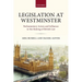 Legislation at Westminster: Parliamentary Actors and Influence in the Making of British Law