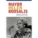 Mayor Helen Boosalis: My Mother's Life in Politics