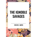 Ignoble Savages