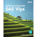 Machine Learning with SAS Viya