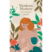 Newborn Mothers: When a Baby is Born, so is a Mother.