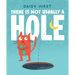 There Is Not Usually a Hole: (A Playful Read-Aloud about New Friendships and Sharing - For Preschoolers, Kindergarteners, and Kids Ages 3-5)