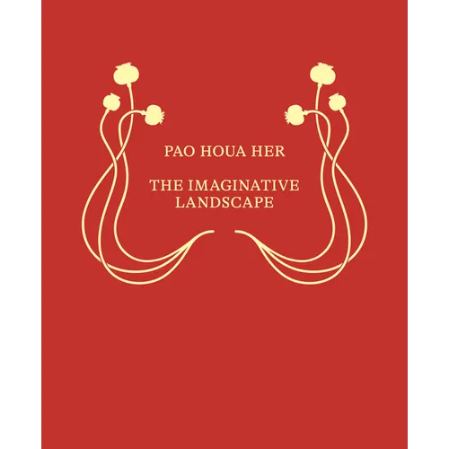Pao Houa Her: The Imaginative Landscape