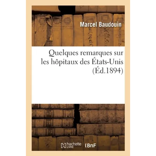 Quelques remarques sur les hôpitaux des États-Unis
