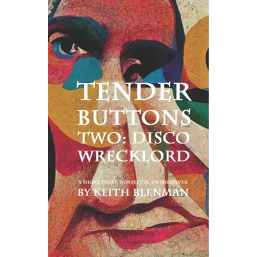 Tender Buttons Two: Disco Wreck Lord