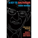 A Key to Balthasar: Hans Urs Von Balthasar on Beauty, Goodness, and Truth