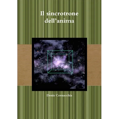 Il sincrotrone dell'anima