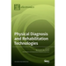 Physical Diagnosis and Rehabilitation Technologies