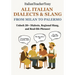 All Italian Dialects & Slang: From Milan to Palermo - A Complete Guide to 20+ Regional Dialects, Local Expressions and Everyday Use Phrases