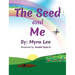 The Seed and Me