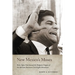 New Mexico's Moses: Reies López Tijerina and the Religious Origins of the Mexican American Civil Rights Movement