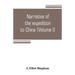 Narrative of the expedition to China, from the commencement of the war to its termination in 1842; with sketches of the manners and customs of the sin