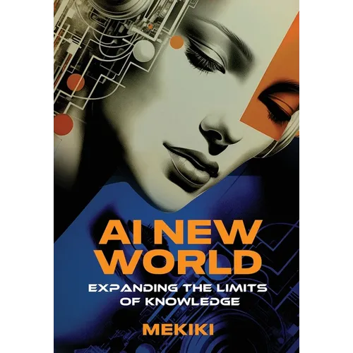 AI New World: Expanding the Limits of Knowledge