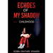 Echoes of My Shadow: A Self-Help Guide to Shadow Work
