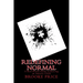 Redefining Normal: A real world guide to raising an autistic child