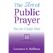 The Art of Public Prayer (2nd Edition): Not for Clergy Only