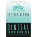 The Day Before Digital Transformation: Unlocking digital transformation for business leaders