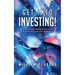 Get Into Investing!: Learn a simple strategy for investing in stocks, using only your smartphone.