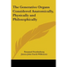 The Generative Organs Considered Anatomically, Physically and Philosophically