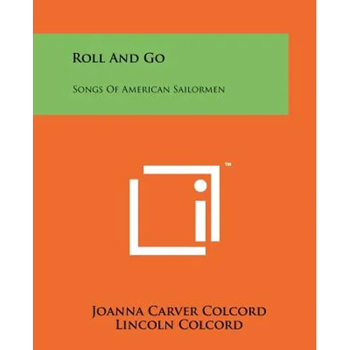 Roll And Go: Songs Of American Sailormen