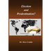 Election and Predestination: Ephesians 1:4-5